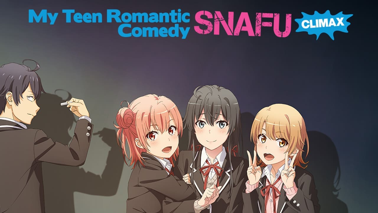 My Teen Romantic Comedy SNAFU Climax!