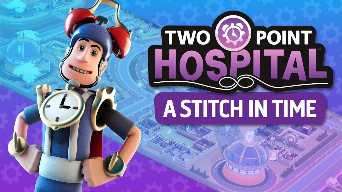 Two Point Hospital: Costura Temporal