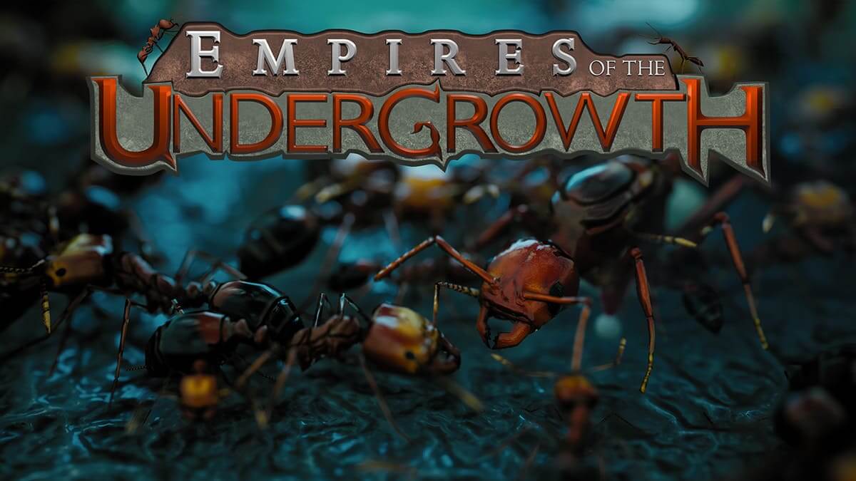 Empires of the Undergrowth