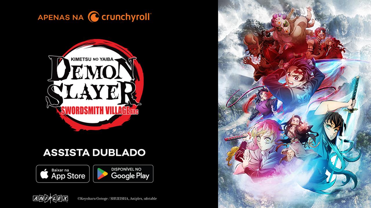 Dublagem de “DEMON SLAYER: KIMETSU NO YAIBA SWORDSMITH VILLAGE ARC” será  lançada na Crunchyroll - Gamers & Games