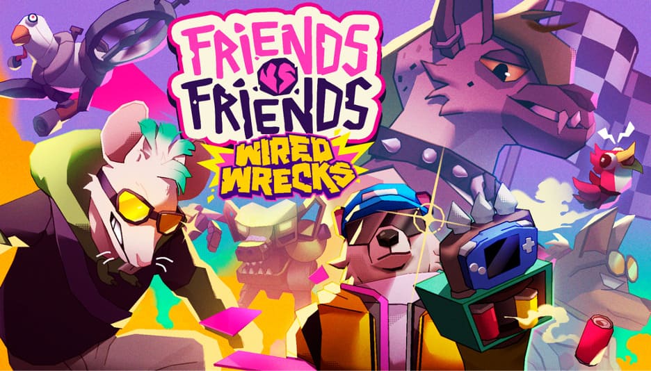Friends vs Friends - Wired Wrecks