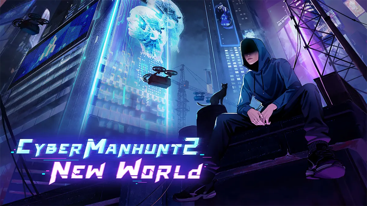 Cyber Manhunt 2 New World