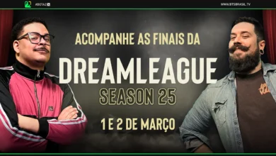 DreamLeague 25 nos canais da BTSBrasilTV