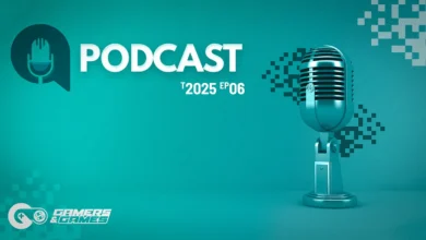 Podcast Gamers & Games – Temporada 2025 – Episódio 06