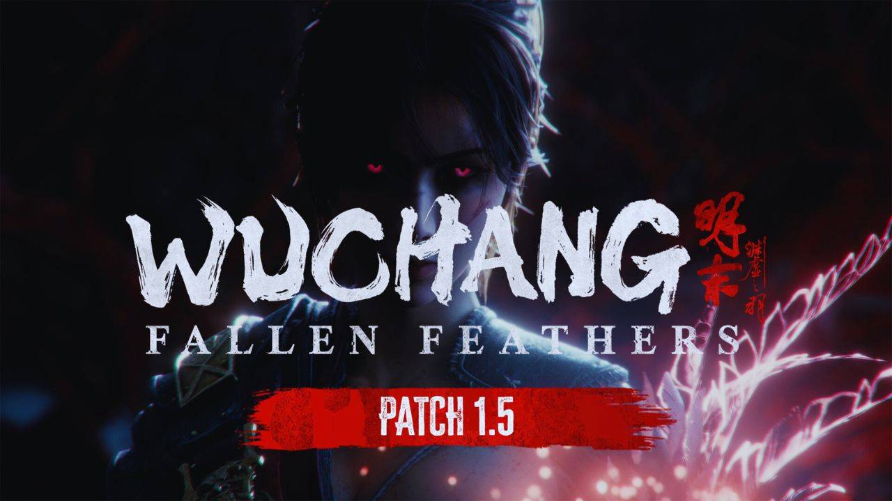 Wuchang Fallen Feathers - patch 1 5