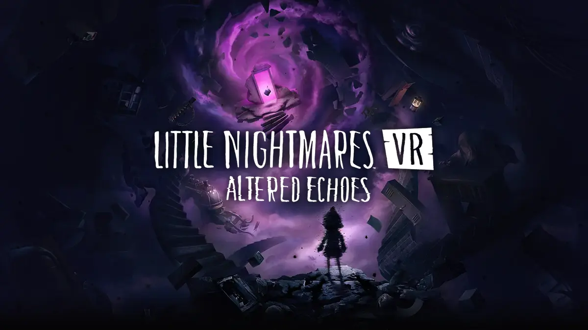 Little Nightmares VR Altered Echoes